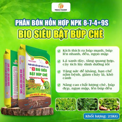 Bio Siêu Bật Búp Chè NPK 8-7-4+9S