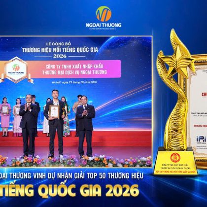 CÔNG TY NGOẠI THƯƠNG NHẬN GIẢI TOP 50 THƯƠNG HIỆU NỔI TIẾNG QUỐC GIA 2026